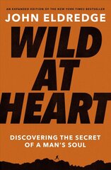 Wild at heart kaina ir informacija | Dvasinės knygos | pigu.lt