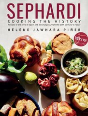 Sephardi: Cooking the History. Recipes of the Jews of Spain and the Diaspora, from the 13th Century to Today kaina ir informacija | Receptų knygos | pigu.lt