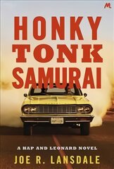 Honky Tonk Samurai: Hap and Leonard Book 9 цена и информация | Фантастика, фэнтези | pigu.lt