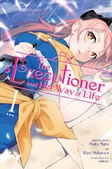 Executioner and Her Way of Life, Vol. 1 (manga) цена и информация | Фантастика, фэнтези | pigu.lt