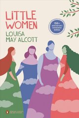 Little Women (Penguin Classics Deluxe Edition): (Classics Deluxe Edition) De Luxe edition цена и информация | Fantastinės, mistinės knygos | pigu.lt