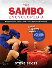 Sambo Encyclopedia: Comprehensive Throws, Holds, and Submission Techniques For All Grappling Styles цена и информация | Книги о питании и здоровом образе жизни | pigu.lt