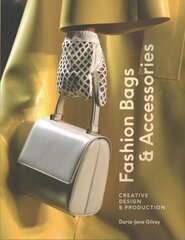 Fashion Bags and Accessories: Creative Design and Production цена и информация | Книги об искусстве | pigu.lt