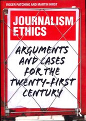 Journalism Ethics: Arguments and cases for the twenty-first century kaina ir informacija | Socialinių mokslų knygos | pigu.lt