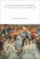 Cultural history of marriage in the age of empires kaina ir informacija | Istorinės knygos | pigu.lt