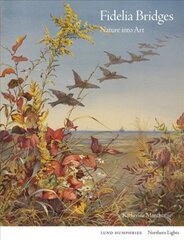 Fidelia bridges: nature into art kaina ir informacija | Knygos apie meną | pigu.lt