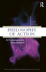 Philosophy of Action: A Contemporary Introduction цена и информация | Книги по социальным наукам | pigu.lt