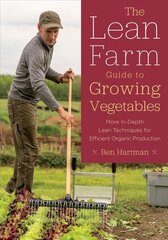 Lean farm guide to growing vegetables kaina ir informacija | Socialinių mokslų knygos | pigu.lt