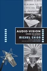 Audio-Vision: Sound on Screen second edition цена и информация | Книги об искусстве | pigu.lt