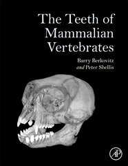 Teeth of Mammalian Vertebrates цена и информация | Энциклопедии, справочники | pigu.lt