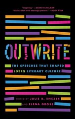 OutWrite: The Speeches that Shaped LGBTQ Literary Culture цена и информация | Книги по социальным наукам | pigu.lt