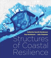 Structures of Coastal Resilience 2nd None ed. цена и информация | Развивающие книги | pigu.lt