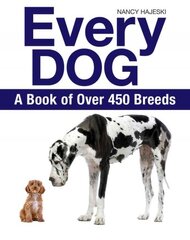 Every dog: a book of 450 breeds kaina ir informacija | Knygos apie sveiką gyvenseną ir mitybą | pigu.lt