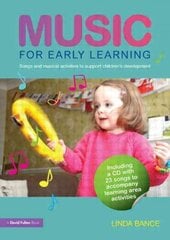 Music for Early Learning: Songs and musical activities to support children's development цена и информация | Книги для подростков и молодежи | pigu.lt