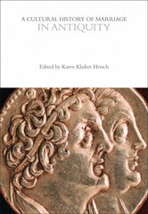 Cultural history of marriage in antiquity kaina ir informacija | Istorinės knygos | pigu.lt