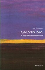 Calvinism: A Very Short Introduction цена и информация | Духовная литература | pigu.lt