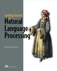 Getting started with natural language processing kaina ir informacija | Ekonomikos knygos | pigu.lt