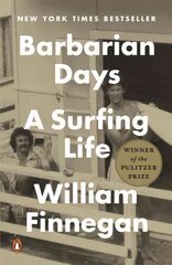 Barbarian Days: A Surfing Life цена и информация | Биографии, автобиогафии, мемуары | pigu.lt