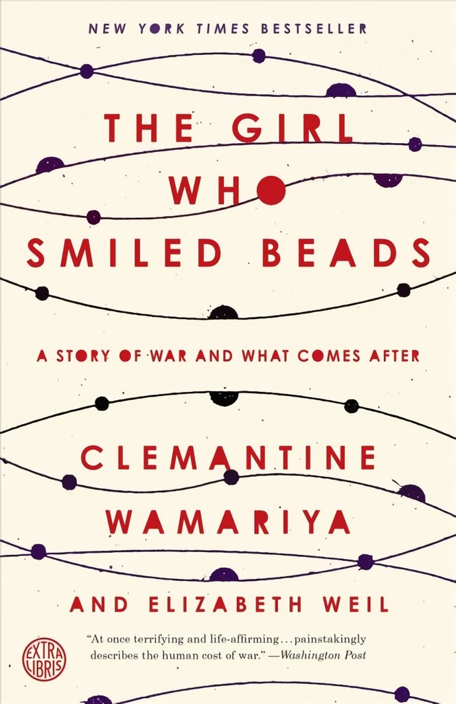 Girl who smiled beads: a story of war and what comes after цена и информация | Biografijos, autobiografijos, memuarai | pigu.lt