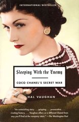 Sleeping with the Enemy: Coco Chanel's Secret War цена и информация | Биографии, автобиографии, мемуары | pigu.lt