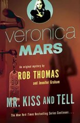 Veronica Mars 2: An Original Mystery by Rob Thomas: Mr. Kiss and Tell цена и информация | Детективы | pigu.lt