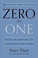 Zero to One: Notes on Startups, or How to Build the Future цена и информация | Книги по экономике | pigu.lt