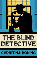 Blind detective: the thrilling inter-war mystery series kaina ir informacija | Fantastinės, mistinės knygos | pigu.lt