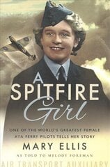 A Spitfire Girl kaina ir informacija | Biografijos, autobiografijos, memuarai | pigu.lt