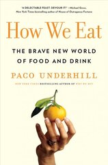 How We Eat: The Brave New World of Food and Drink цена и информация | Книги по социальным наукам | pigu.lt