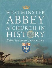 Westminster Abbey A Church in History kaina ir informacija | Knygos apie architektūrą | pigu.lt