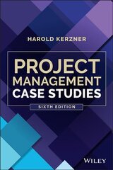 Project Management Case Studies, Sixth Edition 6th Edition цена и информация | Развивающие книги | pigu.lt