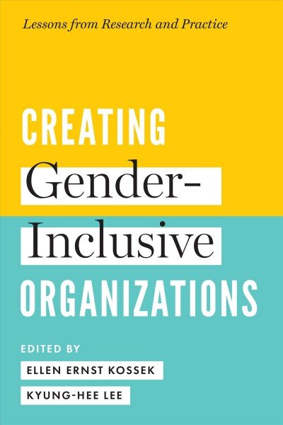 Creating gender-inclusive organizations kaina ir informacija | Socialinių mokslų knygos | pigu.lt