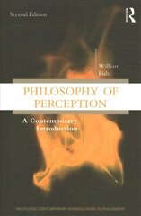 Philosophy of Perception: A Contemporary Introduction 2nd edition цена и информация | Книги по социальным наукам | pigu.lt