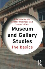 Museum and Gallery Studies: The Basics цена и информация | Энциклопедии, справочники | pigu.lt