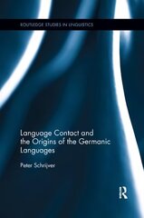 Language contact and the origins of the germanic languages kaina ir informacija | Užsienio kalbos mokomoji medžiaga | pigu.lt