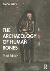 Archaeology of Human Bones 3rd edition цена и информация | Исторические книги | pigu.lt
