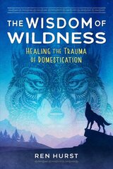 Wisdom of Wildness kaina ir informacija | Socialinių mokslų knygos | pigu.lt