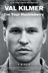 I'm Your Huckleberry: A Memoir цена и информация | Биографии, автобиографии, мемуары | pigu.lt