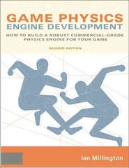 Game Physics Engine Development: How to Build a Robust Commercial-Grade Physics Engine for your Game 2nd edition цена и информация | Книги по экономике | pigu.lt