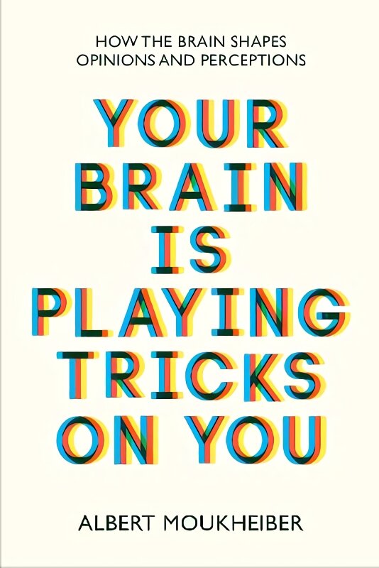 Your Brain Is Playing Tricks On You цена и информация | Socialinių mokslų knygos | pigu.lt