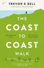 Coast-to-Coast Walk: A Personal and Historical Travelogue: A Personal Travelogue цена и информация | Путеводители, путешествия | pigu.lt