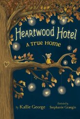 Heartwood hotel, book 1: a true home kaina ir informacija | Knygos paaugliams ir jaunimui | pigu.lt