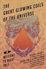 Great Glowing Coils of the Universe: Welcome to Night Vale Episodes, Volume 2 цена и информация | Fantastinės, mistinės knygos | pigu.lt