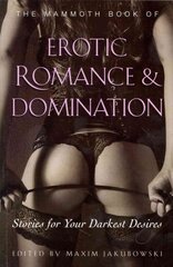 Mammoth Book of Erotic Romance and Domination kaina ir informacija | Fantastinės, mistinės knygos | pigu.lt