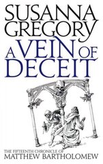 Vein Of Deceit: The Fifteenth Chronicle of Matthew Bartholomew цена и информация | Fantastinės, mistinės knygos | pigu.lt