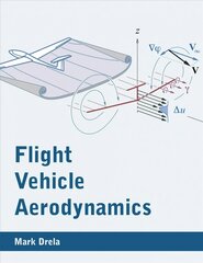 Flight Vehicle Aerodynamics kaina ir informacija | Enciklopedijos ir žinynai | pigu.lt