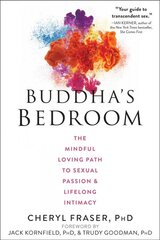 Buddha's Bedroom: The Mindful Loving Path to Sexual Passion and Lifelong Intimacy kaina ir informacija | Saviugdos knygos | pigu.lt