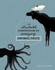 Illustrated Compendium of Amazing Animal Facts kaina ir informacija | Enciklopedijos ir žinynai | pigu.lt