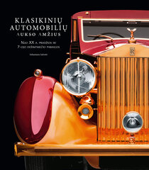 Klasikinių automobilių aukso amžius kaina ir informacija | Fotografijos knygos | pigu.lt