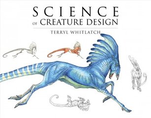 Science of Creature Design: Understanding Animal Anatomy, From the Actual to the Real and Imagined цена и информация | Книги об искусстве | pigu.lt